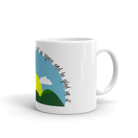 Wearing Christian this is the day mug - white